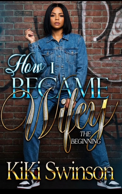 How I Became Wifey (The Beginning) -Pre-order Only